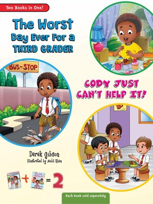 cover image of Cody Just Can't Help It & the Worst Day Ever For a Third Grader (Two Book Collection)